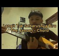 Chord Langit Tak Seharusnya Biru